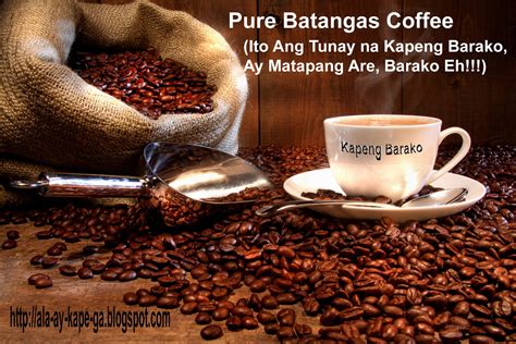 Batangas’ Best: Kapeng Barako (Batangas Coffee).